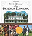 The Beekman 1802 Heirloom Cookbook: Heirloom Fruits And Vegetables, And More Than 100 Heritage Recipes To Inspire Every Generation